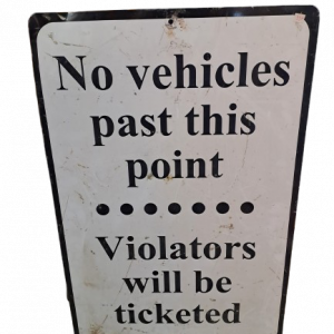 Panneau de signalisation "No vehicles past this point" authentique - Goodies - décoration USA rétro originale - americana